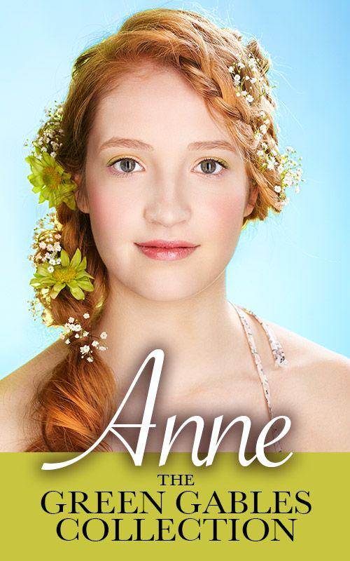The Anne of Green Gables Collection - 11 Books