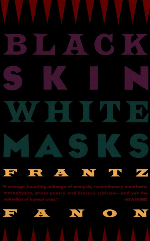 Black Skin, White Masks