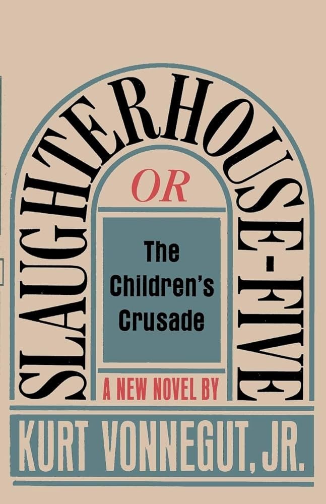 Slaughterhouse-Five: Or the Children's Crusade
