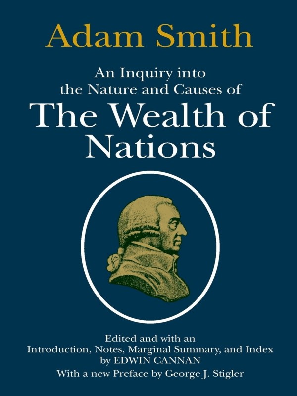 An Inquiry Into the Nature and Causes of Wealth of Nations