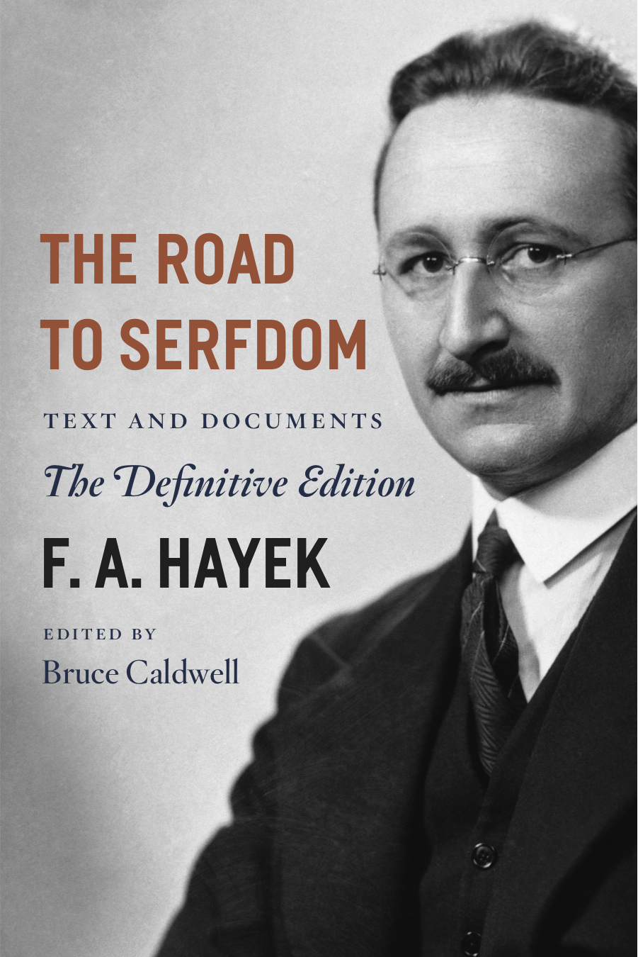 The Road to Serfdom: Text and Documents--The Definitive Edition